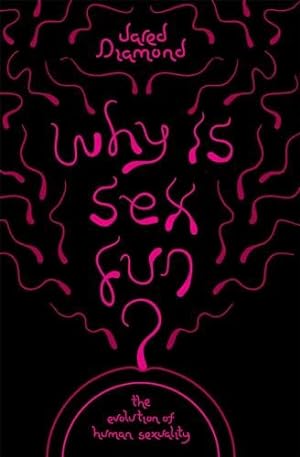 Imagen del vendedor de Why Is Sex Fun? : The Evolution of Human Sexuality a la venta por GreatBookPrices