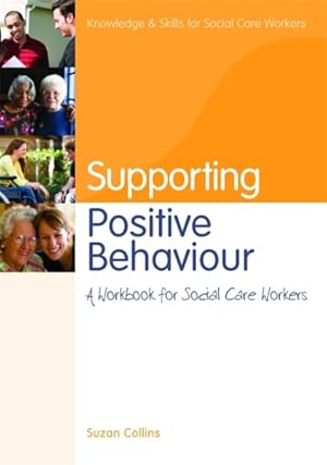 Seller image for Supporting Postive Behaviour : A Workbook for Social Care Workers for sale by GreatBookPrices