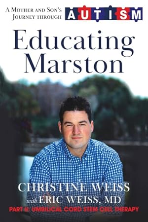 Bild des Verkufers fr Educating Marston : A Mother and Son's Journey Through Autism zum Verkauf von GreatBookPrices