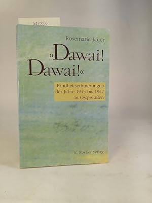 Seller image for Dawai! Dawai! Kindheitserinnerungen der Jahre 1943 bis 1947 in Ostpreussen for sale by ANTIQUARIAT Franke BRUDDENBOOKS
