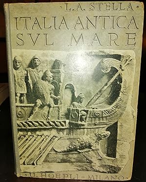 Italia antica sul mare. Prefazione di Pericle Ducati con 24 figure e 87 tavole fuori testo.