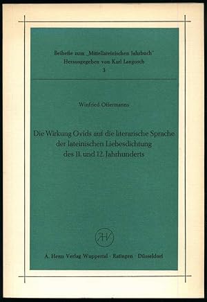 Seller image for Die Wirkung Ovids auf die literarische Sprache der lateinischen Liebesdichtung des 11. und 12. Jahrhunderts. for sale by Antiquariat Dennis R. Plummer