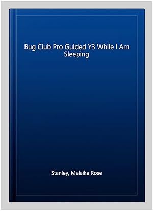 Bild des Verkufers fr Bug Club Pro Guided Y3 While I Am Sleeping zum Verkauf von GreatBookPrices