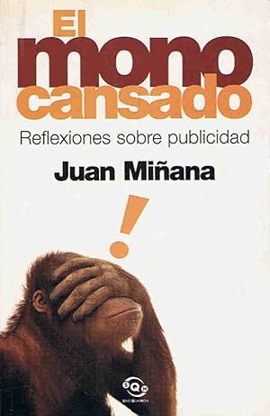 Bild des Verkufers fr EL MONO CANSADO. Reflexiones sobre publicidad zum Verkauf von Librera Torren de Rueda