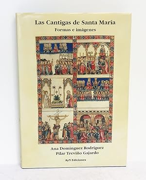Las Cantigas de Santa Maria: formas e imagenes -- Cantigas de Santa Maria Formen und Bilder.