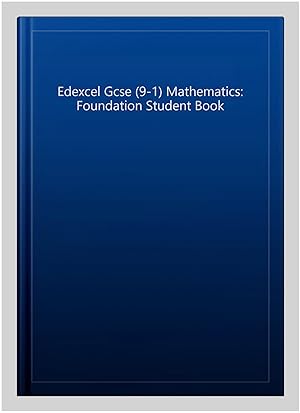 Seller image for Edexcel Gcse (9-1) Mathematics: Foundation Student Book for sale by GreatBookPrices
