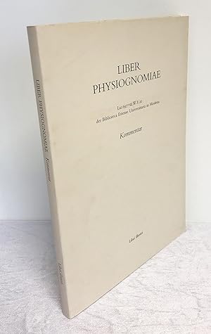 Liber Physiognomiae. Kommentar zur Faksimile-Edition Lat.697=a.W.8.20, Biblioteca Estense, Modena...