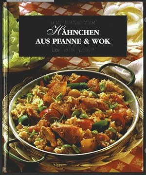 Bild des Verkufers fr Hhnchen aus Pfanne & Wok. Mit Rezepten um die Welt. Hauptgerichte 10. zum Verkauf von Ralf Bnschen