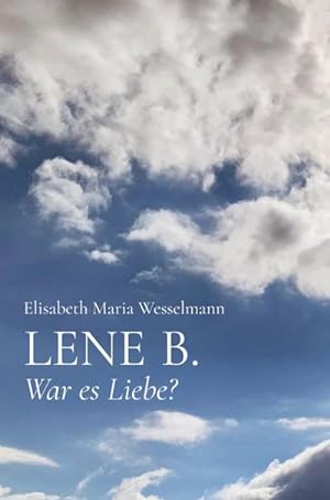 Seller image for LENE B. : War es Liebe? for sale by AHA-BUCH GmbH
