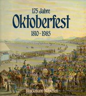 Seller image for 175 Jahre Oktoberfest : 1810 - 1985 for sale by Auf Buchfhlung