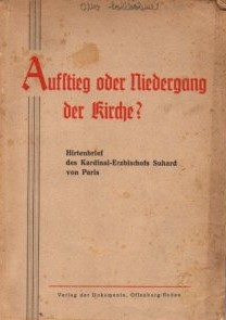 Immagine del venditore per Aufstieg oder Niedergang der Kirche : Hirtenbrief des Kardinal-Erzbischofs Suhard von Paris. venduto da Auf Buchfhlung