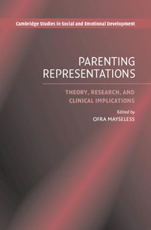 Imagen del vendedor de Parenting Representations : Theory, Research, And Clinical Implications a la venta por GreatBookPrices