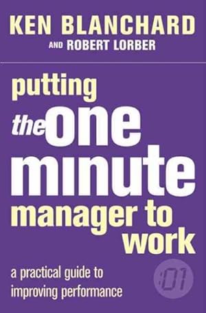 Bild des Verkufers fr Putting the One Minute Manager to Work zum Verkauf von GreatBookPrices