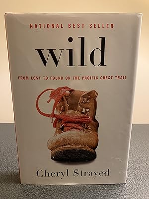Imagen del vendedor de Wild: From Lost to Found on the Pacific Crest Trail a la venta por Vero Beach Books