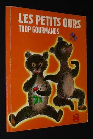 Bild des Verkufers fr Les Petits ours trop gourmands zum Verkauf von Abraxas-libris