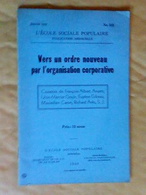 Immagine del venditore per Vers un ordre nouveau par l'organisation corporative venduto da Claudine Bouvier