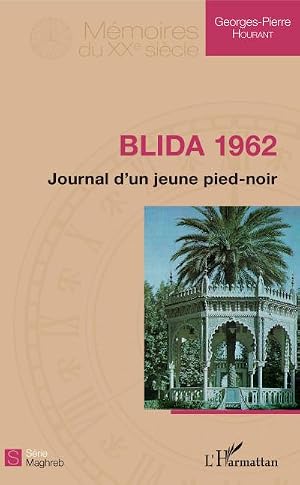 Seller image for Blida 1962 : Journal d'un jeune pied-noir for sale by AHA-BUCH GmbH