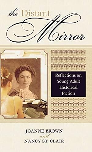 Immagine del venditore per The Distant Mirror: Reflections on Young Adult Historical Fiction (Studies in Young Adult Literature): 21 venduto da WeBuyBooks