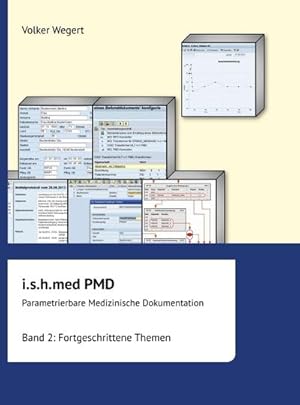 Immagine del venditore per i.s.h.med Parametrierbare Medizinische Dokumentation (PMD): Band 2 : Fortgeschrittene Themen venduto da AHA-BUCH GmbH