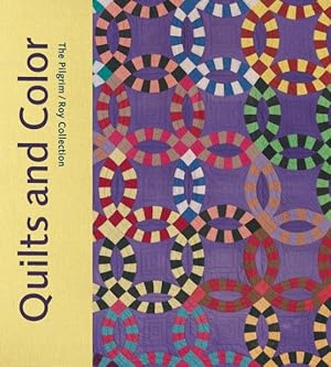 Seller image for Quilts and Color : The Pilgrim/Roy Collection for sale by GreatBookPrices