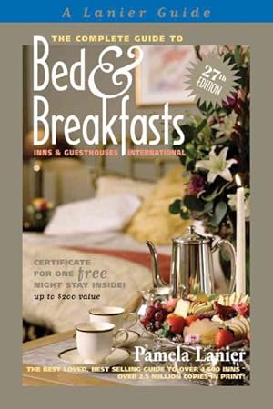 Seller image for Complete Guide to Bed & Breakfasts, Inns & Guesthouses in The United States, Canada, & Worldwide for sale by GreatBookPrices