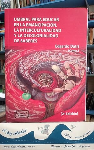 Seller image for Umbral Para Educar En La Emancipacin, La Interculturalidad y La Decolonialidad De Saberes for sale by Librera El Pez Volador