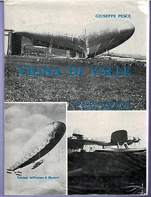 Seller image for Vigna Di Valle Da Cantiere Sperimentale a Museo Aeronautico for sale by City Bookshop ABA, ILAB, PBFA