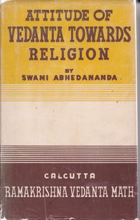 Attitude Of Vedanta Towards Religion 9Abhedananda Memorial Series, No. 4)