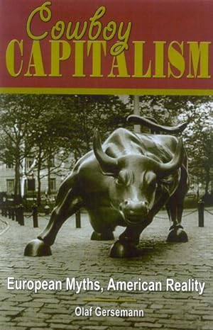 Seller image for Cowboy Capitalism : European Myths, American Reality for sale by GreatBookPrices