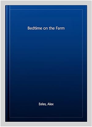 Seller image for Bedtime on the Farm for sale by GreatBookPrices