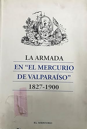 La Armada en " El Mercurio de Valparaíso " 1827-1900
