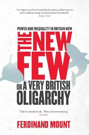 Bild des Verkufers fr New Few : Or a Very British Oligarchy zum Verkauf von GreatBookPrices