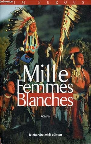 Bild des Verkufers fr Mille femmes blanches - Les carnets de May Dodd - Collection Romans. zum Verkauf von Le-Livre