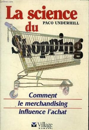 Bild des Verkufers fr La science du shopping. Comment le merchandising influence l'achat zum Verkauf von Le-Livre
