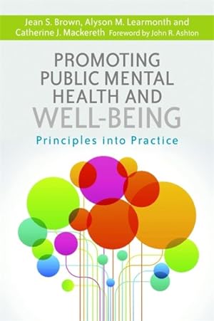 Seller image for Promoting Public Mental Health and Well-Being : Principles into Practice for sale by GreatBookPrices