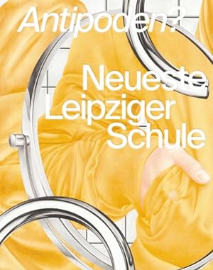 Bild des Verkufers fr Antipode? : The Newest Leipzig School -Language: german zum Verkauf von GreatBookPricesUK