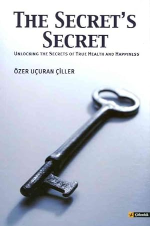 Immagine del venditore per Secret's Secret : Unlocking the Secrets to True Health and Happiness venduto da GreatBookPrices