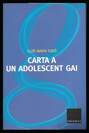 CARTA A UN ADOLESCENT GAI COL.LECCIÓ CARTES A.