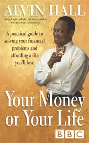 Immagine del venditore per Your Money or Your Life : A Practical Guide to Solving Your Financial Problems and Affording a Life You'll Love venduto da GreatBookPrices