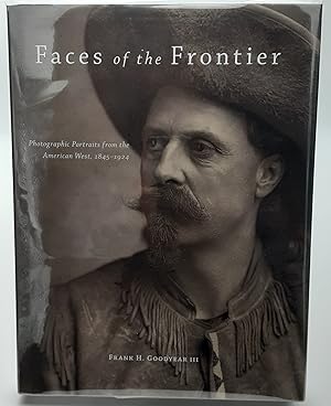 Imagen del vendedor de Faces of the Frontier: Photographic Portraits from the American West, 1845-1924. a la venta por Zephyr Books