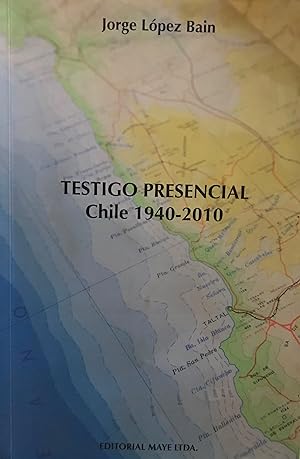 Testigo presencial : Chile 1940-2010