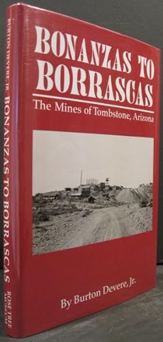 Image du vendeur pour Bonanzas to Borrascas: The Mines of Tombstone, Arizona mis en vente par K & B Books