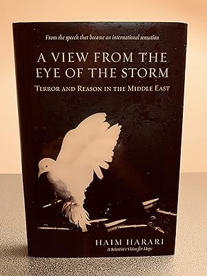 Image du vendeur pour A View From the Eye of the Storm: Terror and Reason in the Middle East [FIRST EDITION, FIRST PRINTING] mis en vente par Vero Beach Books