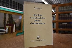 Seller image for Fnf Jahre nationalsozialistische Beamteneinheitsorganisation. for sale by Gppinger Antiquariat