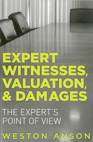 Image du vendeur pour Expert Witnesses, Valuation, & Damages : The Expert's Point of View mis en vente par GreatBookPrices