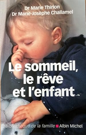 Immagine del venditore per Le Sommeil, Le Rve Et l'Enfant (Collections Pratique) (French Edition) venduto da Livres Norrois