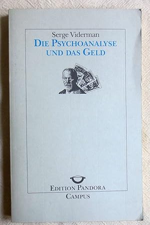 Die Psychoanalyse und das Geld ; Edition Pandora ; Bd. 32