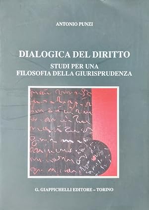 Dialogica del diritto Studi per una filosofia del diritto