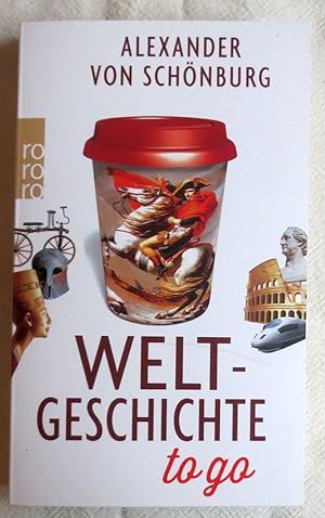 Imagen del vendedor de Weltgeschichte to go a la venta por VersandAntiquariat Claus Sydow