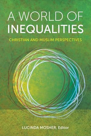 Image du vendeur pour World of Inequalities : Christian and Muslim Perspectives mis en vente par GreatBookPrices
